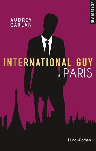 Livrenpoche : International guy Tome I : Paris - Audrey Carlan - Livre