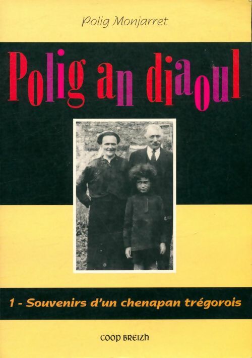 Livrenpoche : Polig an diaoul Tome I : Souvenirs d un chenapan trégorois - Polig Monjarret - Livre