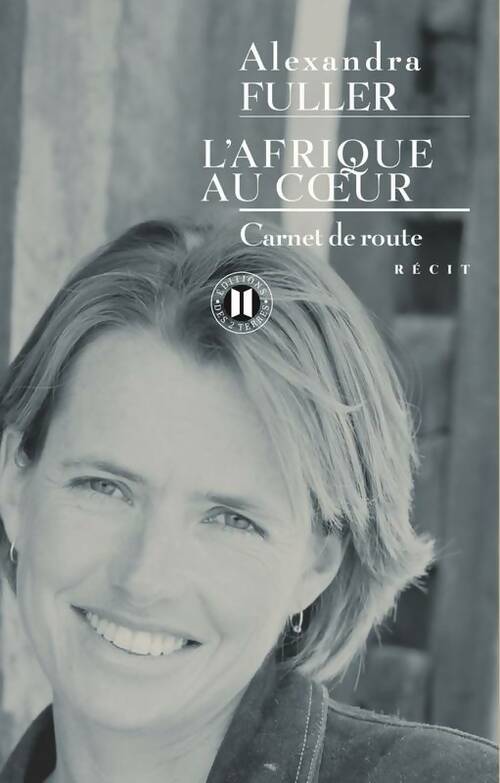 Livrenpoche : L'Afrique au coeur - Alexandra Fuller - Livre