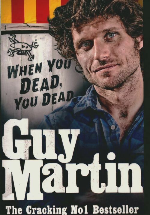 Livrenpoche : When you dead you dead - Guy Martin - Livre
