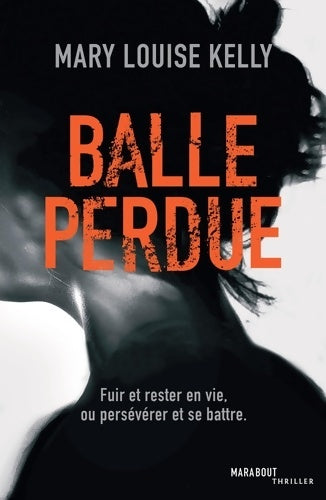 Livrenpoche : Balle perdue - Mary-Louise Kelly - Livre