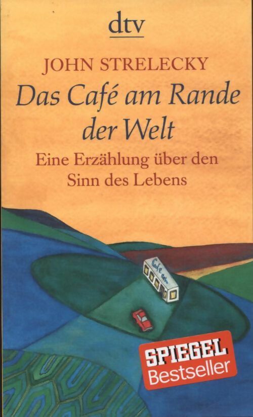 Livrenpoche : Das café am rande der welt - John Strelecky - Livre