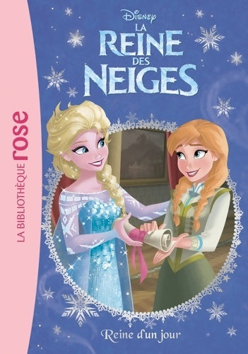 La reine des neiges Tome XXVIII : Reine d'un jour - Disney - Livre
