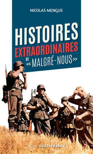 Histoires extraordinaires de malgré nous - Nicolas Mengus - Livre