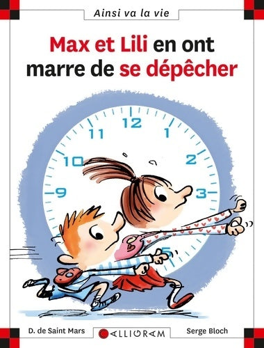 Max et Lili en ont marre de se dépêcher - Dominique De Saint Mars - Livre
