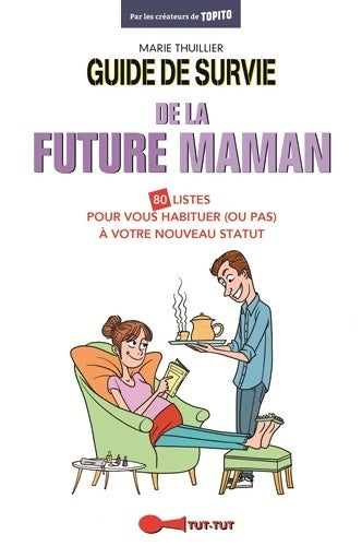 Livrenpoche : Guide de survie de la future maman - Marie Thuillier - Livre