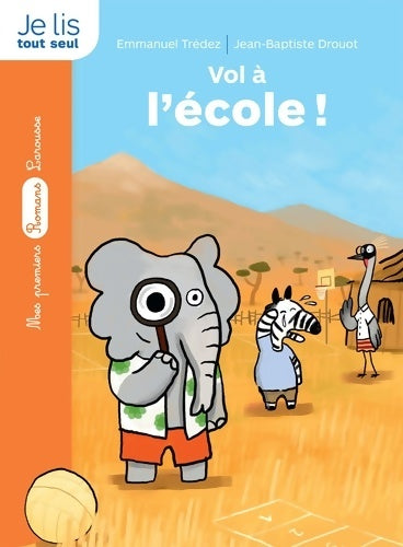 Livrenpoche : Le détective de la savane : Vol à l'école - Emmanuel Trédez - Livre