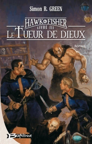 Livrenpoche : Les aventures de Hawk & Fisher Tome III : Le tueur de dieux - Simon R. Green - Livre
