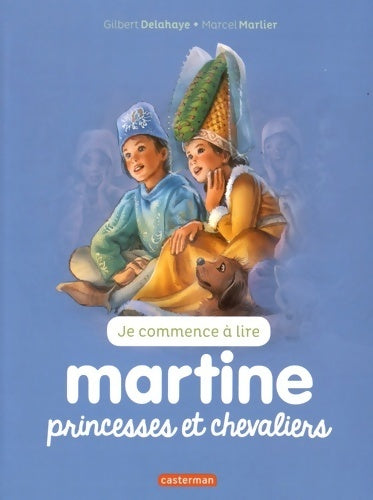 Livrenpoche : Martine : Princesses et chevaliers - Gilbert Delahaye - Livre