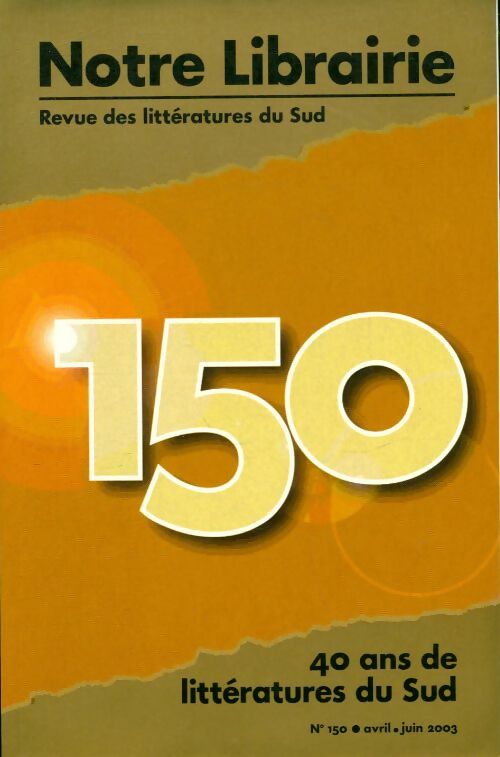 Livrenpoche : Notre librairie n°150 avril-juin 2003 - Collectif - Livre