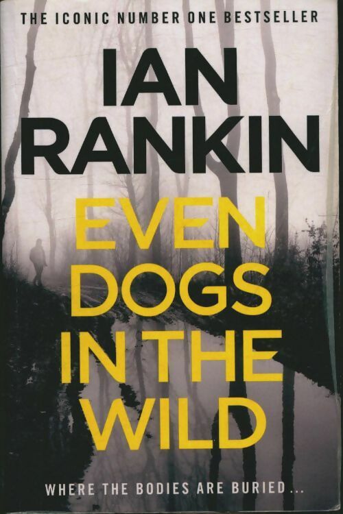 Even dogs in the wild - Ian Rankin -  Orion GF - Livre
