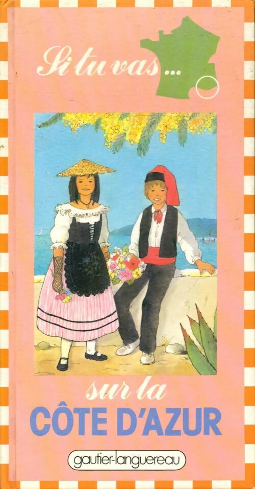 Livrenpoche : Si tu vas... sur la côte d'azur - Lucile Monique; Butel - Livre