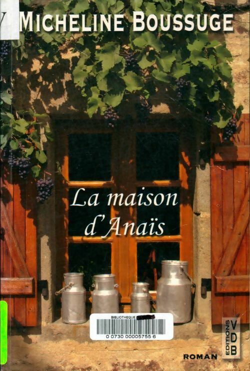Livrenpoche : La maison d'Anaïs - Micheline Boussuge - Livre