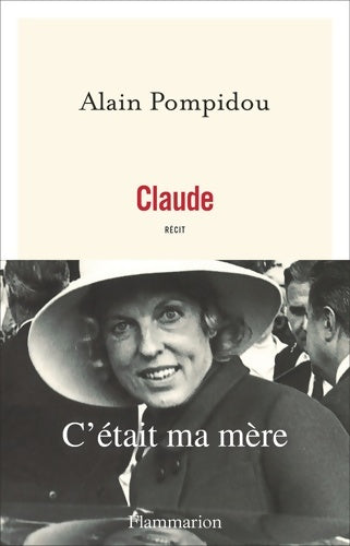 Livrenpoche : Claude. C'était ma mère - Alain Pompidou - Livre