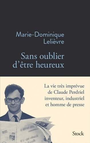 Livrenpoche : Sans oublier d'être heureux - Marie-Dominique Lelièvre - Livre