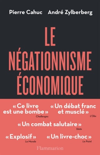 Le négationnisme économique - Pierre Cahuc, André Zylberberg - Livre