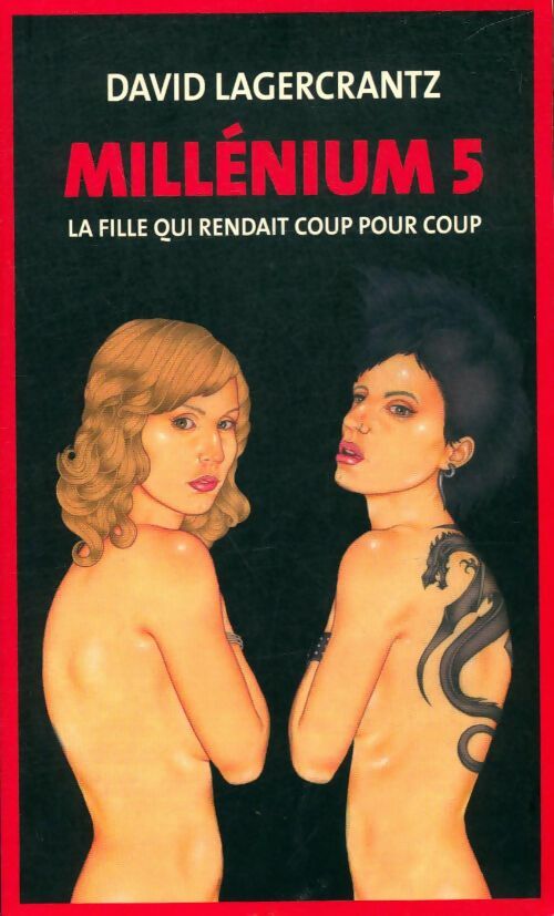 Livrenpoche : Millenium 5 : La fille qui rendait coup pour coup - David Lagercrantz - Livre