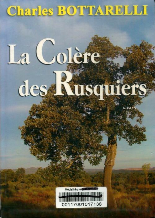 Livrenpoche : La Colère des Rusquiers - Charles Bottarelli - Livre