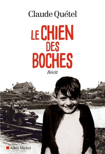 Livrenpoche : Le chien des boches - Claude Quétel - Livre