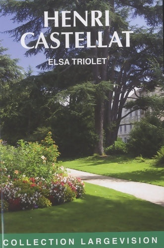 Livrenpoche : Henri Castellat - Elsa Triolet - Livre