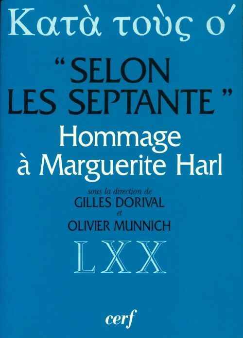 Livrenpoche : Selon les septantes : Hommage à Marguerite Harl - Olivier Gilles; Munnich - Livre