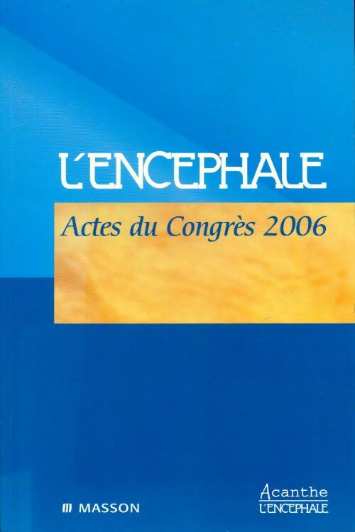 Livrenpoche : L'encéphale : Actes du Congrès 2006 - Collectif - Livre