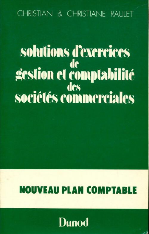 Livrenpoche : Solutions d'exercices de gestion et comptabilité des sociétés commerciales - Christiane Raulet - Livre