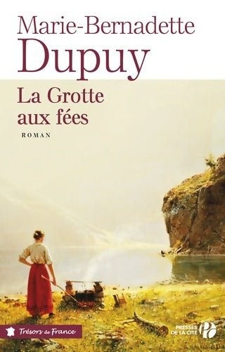 La grotte aux fées - Marie-Bernadette Dupuy - Livre