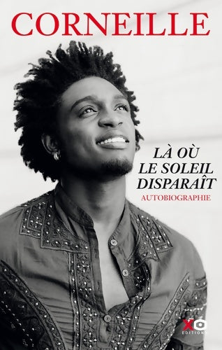Livrenpoche : Là où le soleil disparaît. Autobiographie - Corneille - Livre