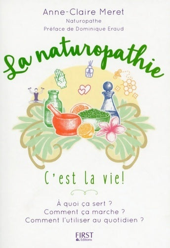 Livrenpoche : La naturopathie c'est la vie ! - Anne-Claire Meret - Livre