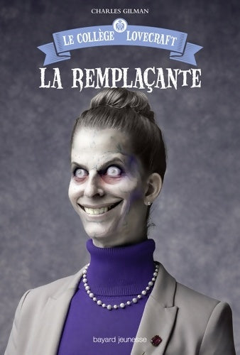Livrenpoche : Le collège Lovecraft Tome IV : La remplaçante - Charles Gilman - Livre