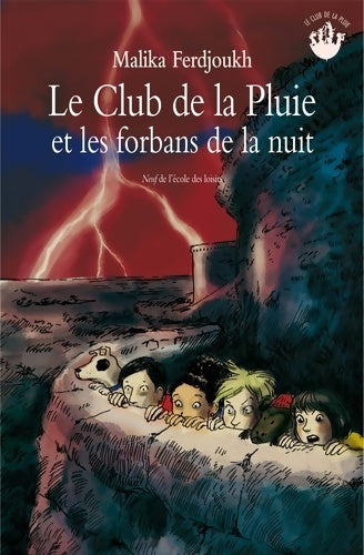 Livrenpoche : Le club de la pluie et les forbans de la nuit - Malika Ferdjoukh - Livre