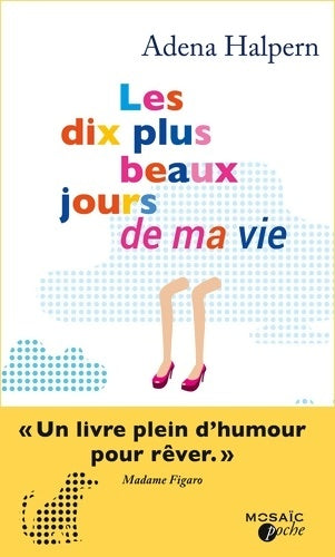 Livrenpoche : Les dix plus beaux jours de ma vie - Adena Halpern - Livre