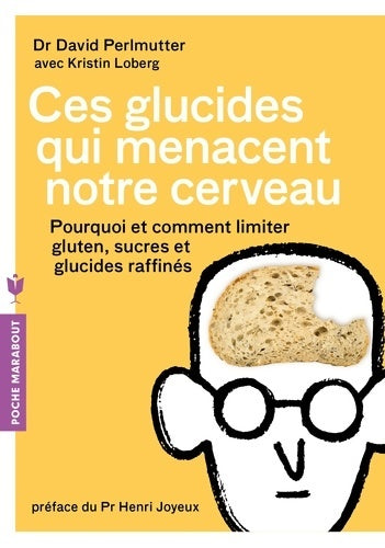 Livrenpoche : Ces glucides qui menacent notre cerveau - David Perlmutter - Livre