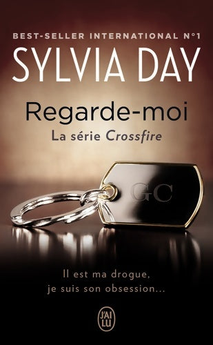 Crossfire Tome II: Regarde-moi - Sylvia Day -  J'ai Lu - Livre