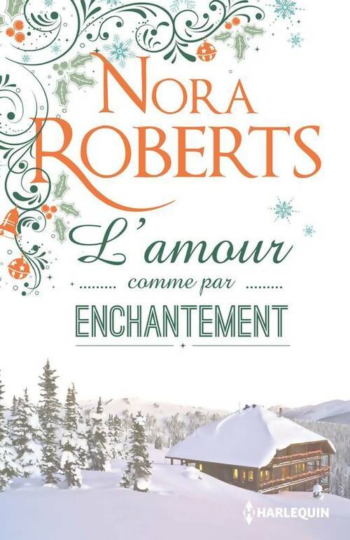 Livrenpoche : L'amour comme par enchantement - Nora Roberts - Livre