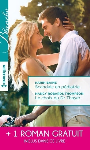 Livrenpoche : Scandale en pédiatrie / Le choix du dr Thayer / Coup de foudre en Australie - Karin Baine - Livre