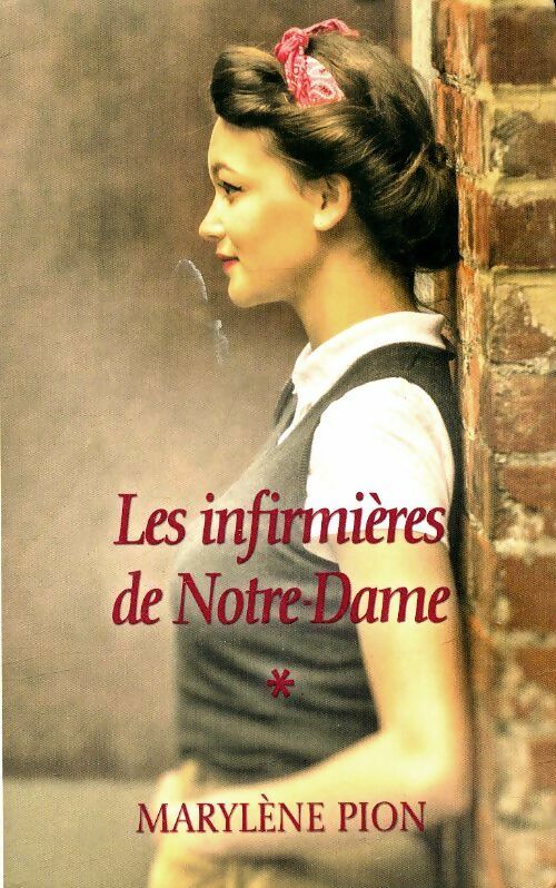 Livrenpoche : Les infirmières de Notre-Dame Tome I : Flavie-Simone - Marylène Pion - Livre