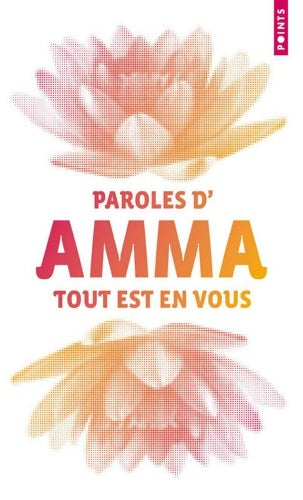 Livrenpoche : Tout est en vous. Paroles d'Amma - Mata Amritanandamayi - Livre