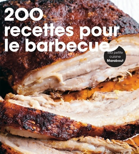 Livrenpoche : 200 recettes pour le barbecue - Collectif - Livre