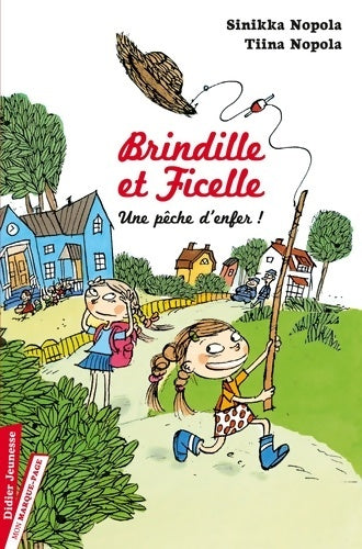 Livrenpoche : Brindille et ficelle Tome I : Une pêche d'enfer !  - Sinikka Nopola - Livre