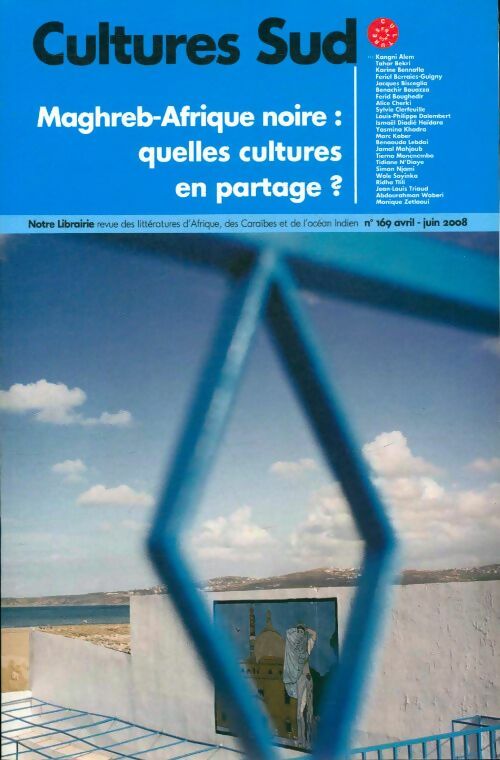 Livrenpoche : Cultures sud : Notre librairie n°169 avril-juin 2008 - Collectif - Livre