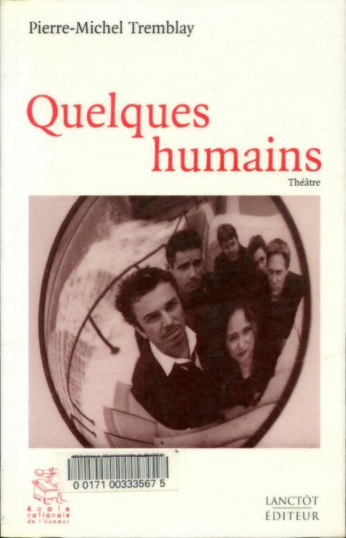 Livrenpoche : Quelques humains - Pierre-Michel Tremblay - Livre