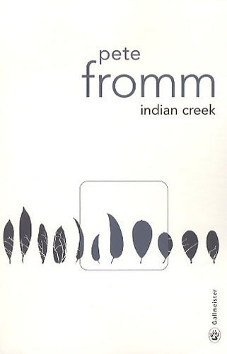 Livrenpoche : Indian creek - Pete Fromm - Livre