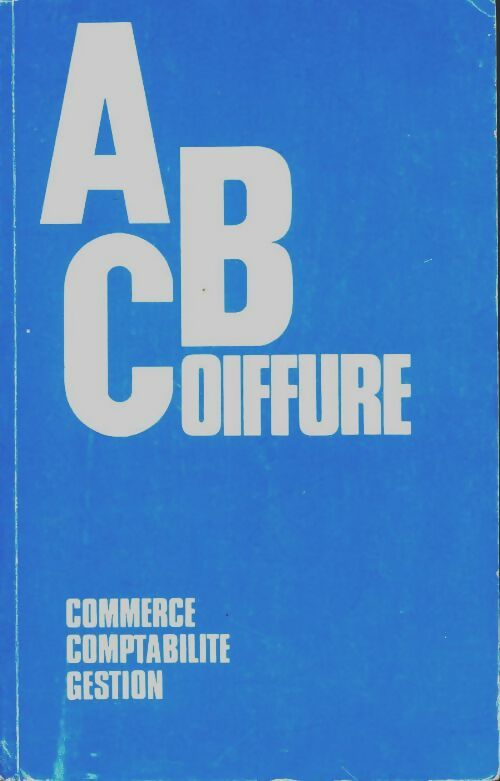 Livrenpoche : A B C coiffure - Roger Solignac-Lecomte - Livre