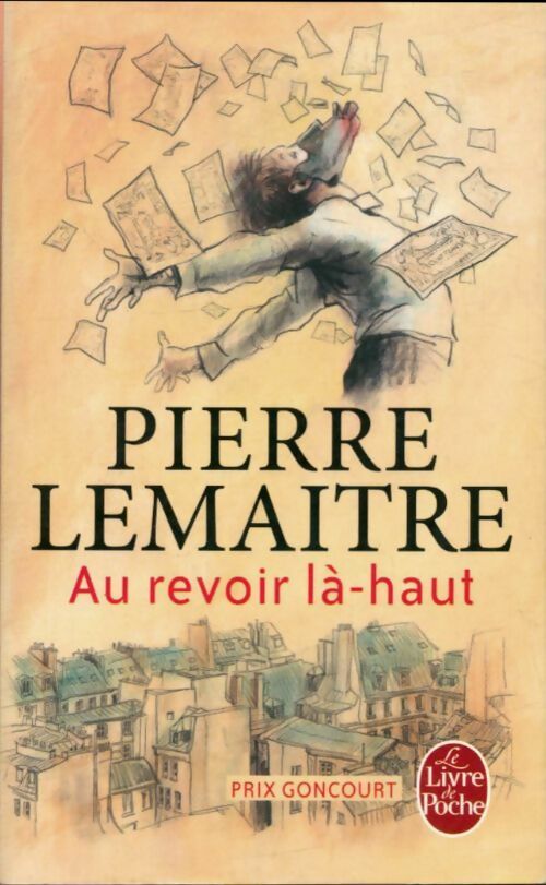 Livrenpoche : Au revoir là-haut - Pierre Lemaitre - Livre