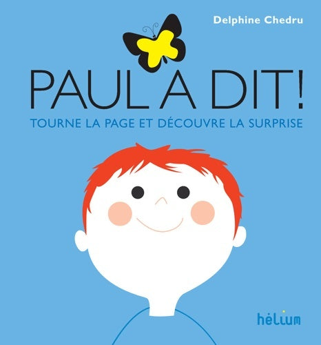 Livrenpoche : Paul a dit !: Tourne la page et découvre la surprise - Delphine Chedru - Livre
