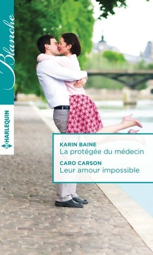 Livrenpoche : La protégée du médecin / Leur amour impossible - Karin Baine - Livre