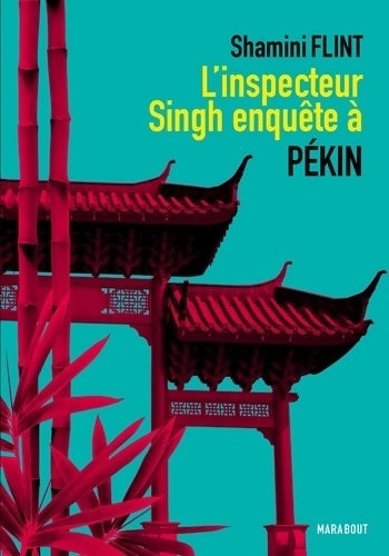 Livrenpoche : L'inspecteur Singh enquête à Pékin - Shamini Flint - Livre
