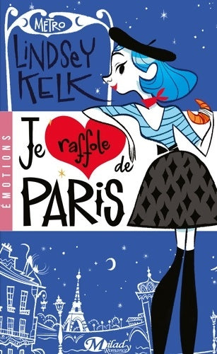 Livrenpoche : Je raffole de Paris - Lindsey Kelk - Livre